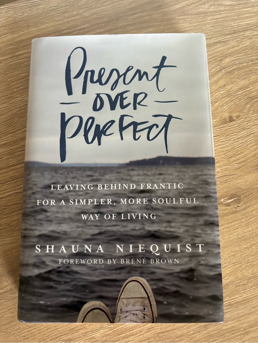 “Present Over Perfect” Hardcover Book -by Shauna Niequist